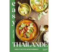 Easy Thaïlande : bases et recettes incontournables - Caroline Trieu - Mango - broché - Guide
