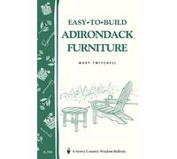Easy-to-Build Adirondack Furniture: Storey's Country Wisdom Bulletin A-216