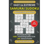 Easy to Extreme Samurai Sudoku Puzzles for Adults - One Puzzle Per Page: 1200+ Interlocking Sudoku Grids crafted into 240+ Samurai Puzzles | Spacious Layout Edition