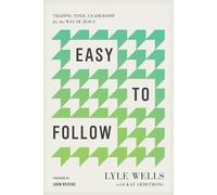 Easy to Follow Trading Toxic Leadership for the Way of Jesus - Lyle Wells - NavPress - ebook (ePub) - Livre