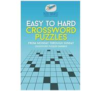 Easy To Hard Crossword Puzzles From Monday Through Sunday Crossword Puzzles Omnibus