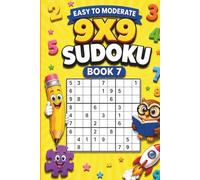 Easy to Moderate 9x9 Sudoku Book 7: 9x9 Grids: A Brain-Boosting Collection for New Solvers