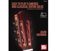 Easy To Play Flamenco And Classical Guitar Solos