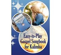 Easy-to-Play Gospel Songbook for Kalimba: Play by Number. Sheet Music for Beginners