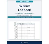 Easy-to-Read Diabetes Log Book: A Two-Year Blood Sugar, Insulin & Medication Tracker with Before-and-After Meal Readings and Weekly Notes