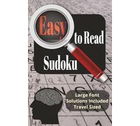 Easy To Read Sudoku: Puzzle Book Easy To Read with over 50 Puzzles | 6x9in pages with Large Font | Sudoku Puzzle Brain Alzheimer's Help Memory Self Help Brain Training