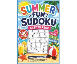 Easy to Read Summer Fun Sudoku: Relax Focus Have Fun | 6x9 convenient travel size | 100 puzzles and solutions | Beginners builds confidence