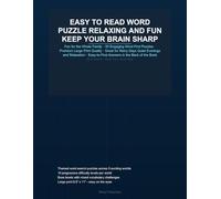 EASY TO READ WORD PUZZLE RELAXING AND FUN KEEP YOUR BRAIN SHARP: Fun for the Whole Family · 50 Engaging Word Find Puzzles · Premium Large Print ... Easy-to-Find Answers in the Back of the Book