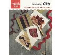 Easy-To-Sew Gifts: Handmade Projects To Make And Share