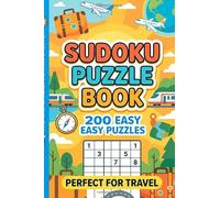 Easy Travel Sudoku Puzzle Book: 200 Relaxing Logic Puzzles for Beginners, Commuters, and Road Trips in a Portable 6x9 Size