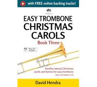 Easy Trombone Christmas Carols - Book Three (bass clef): Another twenty traditional Christmas carols and hymns for easy trombone (bass clef edition in C)
