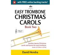 Easy Trombone Christmas Carols - Book Two (treble clef): Another twenty traditional Christmas carols and hymns for easy trombone (treble clef edition in B flat)