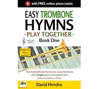 Easy Trombone Hymns - Play Together - Book One: Twenty traditional hymns for easy trombone with simple piano accompaniment (treble clef edition in B flat)