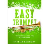 Easy Trumpet: Christmas Classics For Solo Trumpet