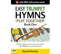 Easy Trumpet Hymns - Play Together - Book One: Twenty traditional hymns for easy trumpet with simple piano accompaniment