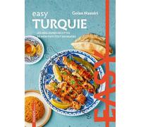 Easy Turquie Les meilleures recettes de mon pays tout en images - Golan Nasseri - Mango - relié - Guide