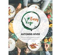 Easy Vege Automne-Hiver: Recettes végétariennes de saison, simples et rapides à préparer !