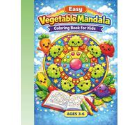 Easy Vegetable Mandala Coloring Book for Kids: Cute & Simple Veggie Mandalas for Preschoolers