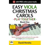 Easy Viola Christmas Carols - Play Together - Book One: Twenty Christmas carols and hymns for easy viola with simple piano accompaniment