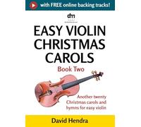 Easy Violin Christmas Carols - Book Two: Another twenty traditional Christmas carols and hymns for easy violin