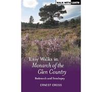 Easy Walks in Badenoch and Strathspey: Monarch of the Glen Country (Walk with Luath) Ernest Cross (Auteur)