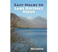 Easy Walks to Lake District Views by Mike Patefield Mike Patefield, (Auteur)