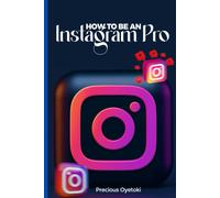 Easy Ways To Be An Instagram Pro: (Sell The Dream)