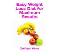 Easy Weight Loss Diet For Maximum Results
