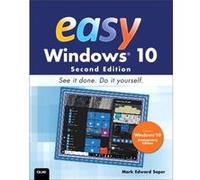 Easy Windows 10 Covers the Windows Anniversary Update by Mark Edward Soper Mark Edward Soper (Auteur)
