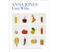 Easy Wins: 12 Flavour Hits, 125 Delicious Recipes, 365 Days of Good Eating