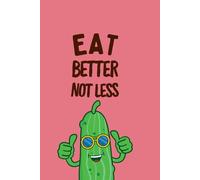 Eat better not less