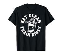Eat Clean Train Dirty Funny Workout Fitness Gym Girl T-Shirt