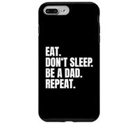 Eat Don't Sleep Be A Dad Repeat Naissance Papa Père Coque pour iPhone 7 Plus/8 Plus