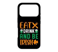 Eat Drink and Be Irish | St Patricks Day Coque pour iPhone 17 Pro