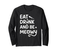 Eat Drink and Be Meowy Cat Lover Funny Pet Holiday Humor Manche Longue