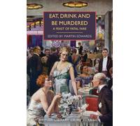 Eat, Drink and Be Murdered: A Feast of Fatal Fare
