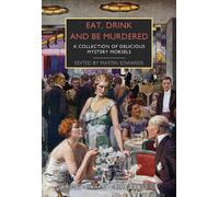 Eat, Drink and Be Murdered: A Food and Drink Anthology