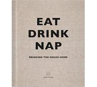 Eat, Drink, Nap