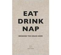 Eat, Drink, Nap