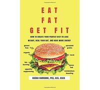 Eat Fat, Get Fit