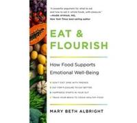 Eat Flourish by Mary Beth Albright Mary Beth Albright (Auteur)