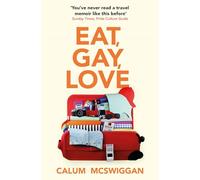 Eat, Gay, Love: Longlisted for the Polari First Book Prize