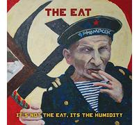 Eat - Not Eat, It S The Humidity [Import]