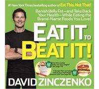 Eat It to Beat It by David Zinczenko David Zinczenko (Auteur)