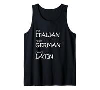 Eat Italian Drive German Dance Latin - Funny Rythmic Lifest Débardeur