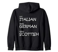 Eat Italian Drive German Drink Scottish - Funny European Cul Sweat à Capuche