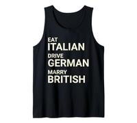 Eat Italian Drive German Marry British Débardeur