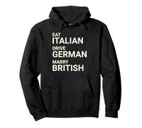 Eat Italian Drive German Marry British Sweat à Capuche