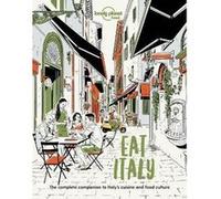 Lonely Planet – Eat Italy – 1re édition – anglais