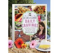 Eat Like a Gilmore: Daily Cravings: An Unofficial Cookbook for Fans of Gilmore Girls, with 100 New Recipes - [Version Originale] Inconnu (Auteur)